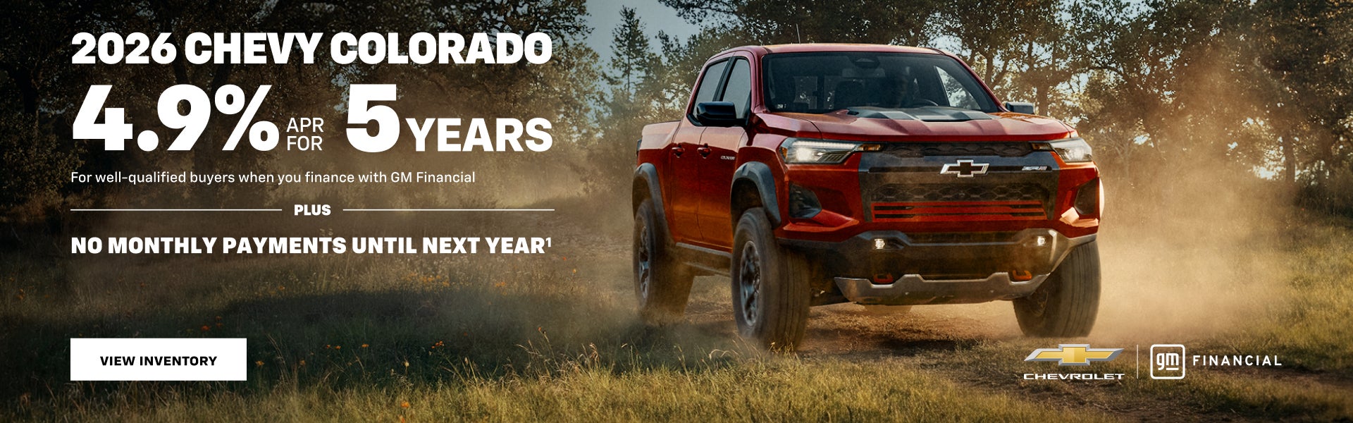 2026 Chevy Colorado. 4.9% APR for 5 YEARS For well-qualified buyers when you finance with GM Fina...